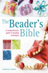 Beader's Bible - Dorothy Wood (2008)