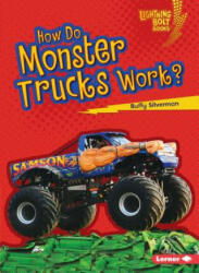 How Do Monster Trucks Work - Buffy Silverman (ISBN: 9781467796835)