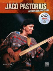 Jaco Pastorius -- Modern Electric Bass: Book DVD & Online Video (ISBN: 9781470633448)