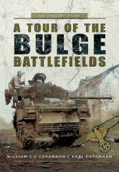 Tour of the Bulge Battlefield - William C. C. Cavanagh (ISBN: 9781473828148)