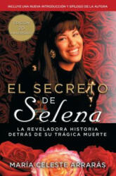 El Secreto de Selena / Selena's Secret - Maria Celeste Arraras (ISBN: 9781476775067)