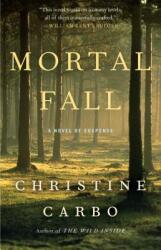 Mortal Fall: A Novel of Suspense (ISBN: 9781476775470)