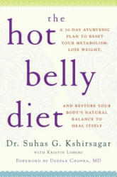 The Hot Belly Diet - Suhas G. Kshirsagar, Kristin Loberg, Deepak Chopra (ISBN: 9781476734811)