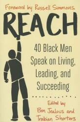 Reach: 40 Black Men Speak on Living Leading and Succeeding (ISBN: 9781476799834)