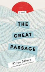 Great Passage - Shion Miura, Juliet Winters Carpenter (ISBN: 9781477823071)