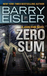 Zero Sum - Barry Eisler (ISBN: 9781477824467)