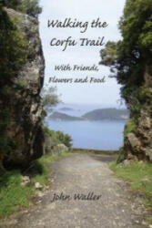 Walking the Corfu Trail - John Waller (2010)