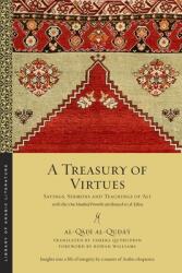 A Treasury of Virtues: Sayings Sermons and Teachings of 'Ali with the One Hundred Proverbs Attributed to Al-Jahiz (ISBN: 9781479896530)