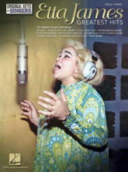 Etta James: Greatest Hits - Original Keys for Singers - Etta James (ISBN: 9781480396166)