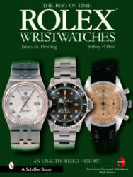 Rolex Wristwatches: An Unauthorized History - J. M. Dowling (2006)