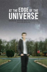 At the Edge of the Universe - Shaun David Hutchinson (ISBN: 9781481449670)
