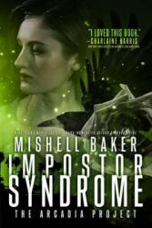 Impostor Syndrome - Mishell Baker (ISBN: 9781481451949)