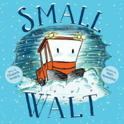 Small Walt - Elizabeth Verdick, Marc Rosenthal (ISBN: 9781481448451)