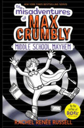 Misadventures of Max Crumbly 2 - Rachel Ren Russell, Rachel Ren Russell (ISBN: 9781481460033)