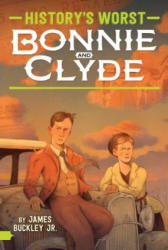 Bonnie and Clyde - James Buckley (ISBN: 9781481495493)