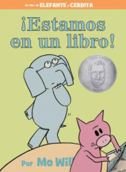 ! Estamos en un libro! (Spanish Edition) - Mo Willems (ISBN: 9781484722886)