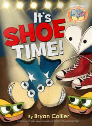It's Shoe Time! - Mo Willems, Bryan Collier, Mo Willems (ISBN: 9781484726471)