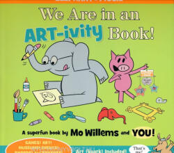 Mo Willems: We Are in an ART-ivity Book! (ISBN: 9781484798164)