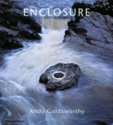Enclosure: Andy Goldsworthy - Andy Goldsworthy (2007)
