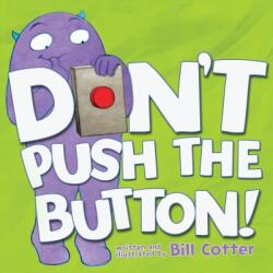 Don't Push the Button! - Bill Cotter (ISBN: 9781492607632)