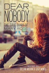 Dear Nobody - Gillian McCain, Legs McNeil, Mary Rose (ISBN: 9781492609629)