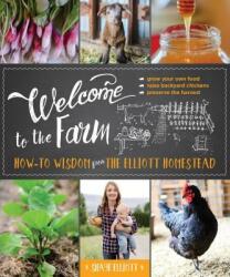 Welcome to the Farm - Shaye Elliott (ISBN: 9781493026012)