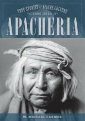 Apacheria - W. Michael Farmer (ISBN: 9781493032792)