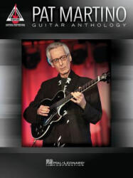 Pat Martino - Guitar Anthology - Pat Martino (ISBN: 9781495005756)