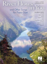 River Flows in You and Other Songs Arranged for Piano Duet: Intermediate Piano Duet (1 Piano, 4 Hands) - Hal Leonard Publishing Corporation (ISBN: 9781495008948)