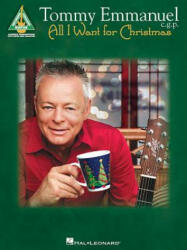 Tommy Emmanuel - All I Want for Christmas - Tommy Emmanuel (ISBN: 9781495026157)
