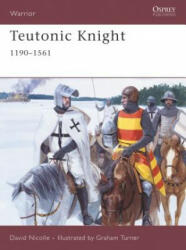 Teutonic Knight: 1190-1561 (2007)