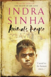 Animal's People - Indra Sinha (2008)