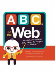 ABCs of the Web - John C. Vanden-heuvel, Andrey Ostrovsky, Tom Holmes (ISBN: 9781499803129)