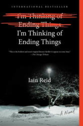 I'm Thinking of Ending Things - Iain Reid (ISBN: 9781501126949)