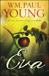 Wm. Paul Young - Eva - Wm. Paul Young (ISBN: 9781501141829)