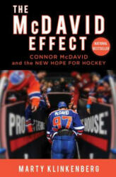The McDavid Effect: Connor McDavid and the New Hope for Hockey - Marty Klinkenberg (ISBN: 9781501146046)