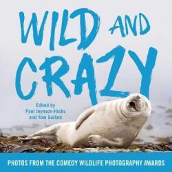 Wild and Crazy - Paul Joynson-Hicks, Tom Sullam (ISBN: 9781501174131)