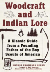 Woodcraft and Indian Lore - Ernest Thompson Seton (ISBN: 9781510702462)