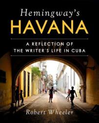 Hemingway's Havana - Robert Wheeler (ISBN: 9781510732650)