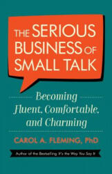 Serious Business of Small Talk - Carol Fleming (ISBN: 9781523094059)