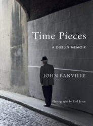 Time Pieces - John Banville (ISBN: 9781524732837)