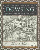 Dowsing - A Journey Beyond Our Five Senses (2007)
