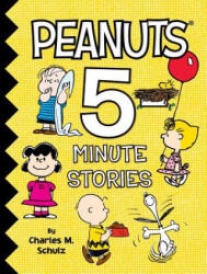Peanuts 5-Minute Stories - Charles M. Schulz, Various (ISBN: 9781534411623)