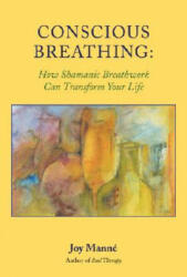 Conscious Breathing - Joy Manne (ISBN: 9781556435324)