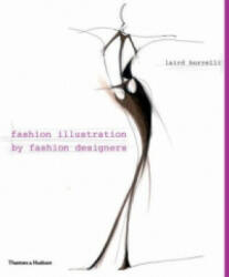 Fashion Illustration by Fashion Designers - Laird Borrelli (2008)