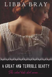 A Great and Terrible Beauty - Libba Bray (2005)