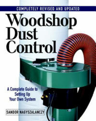 Woodshop Dust Control - Sandor Nagyszalanczy (ISBN: 9781561584994)