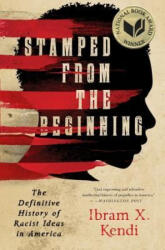 Stamped from the Beginning - Ibram X. Kendi (ISBN: 9781568585987)