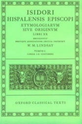 Isidore Etymologiae Vol. I. Books I-X - Isidorus (1985)