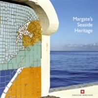 Margate's Seaside Heritage (2008)